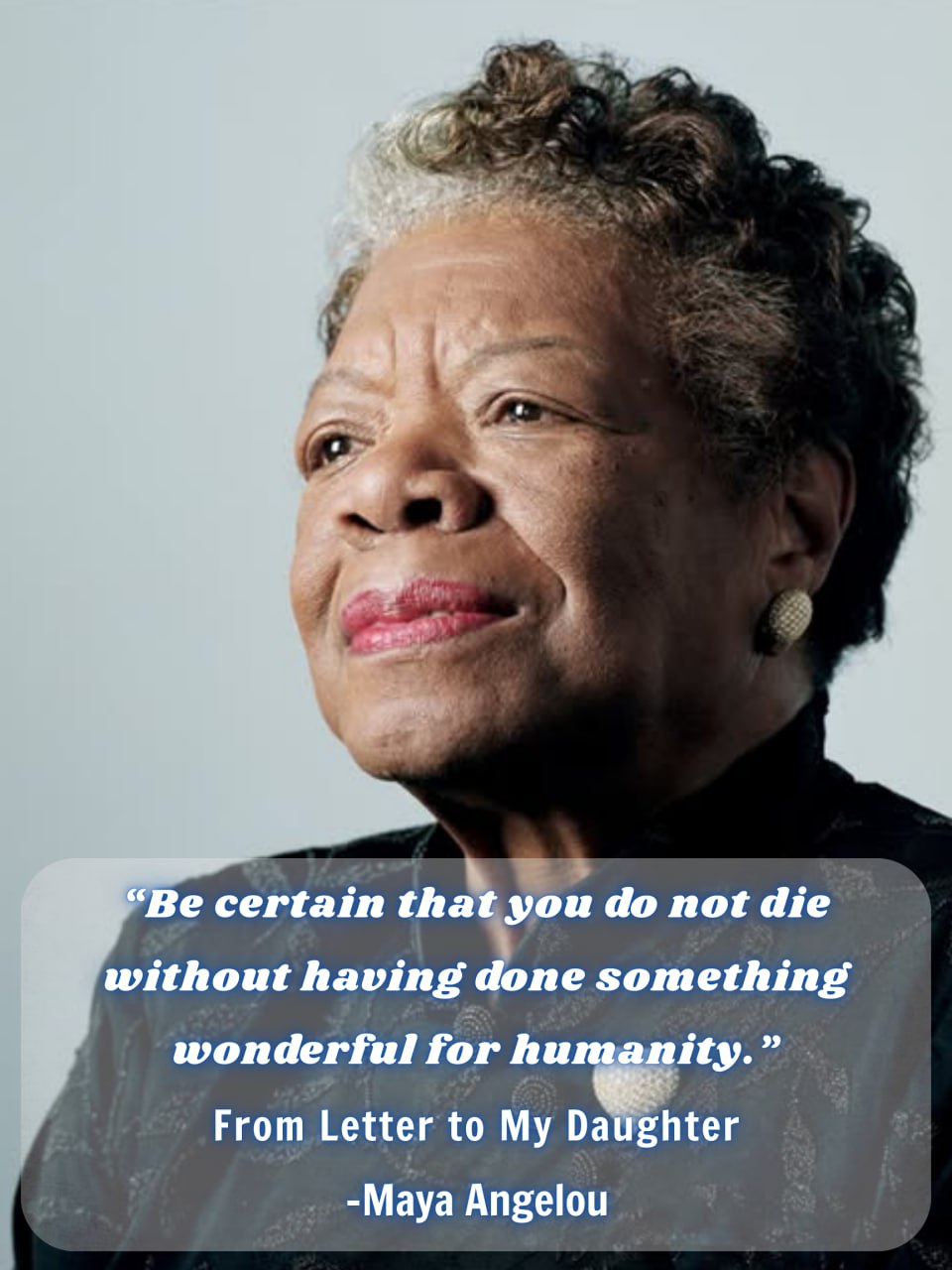 Maya Angelou